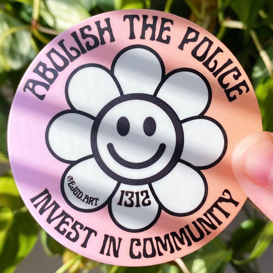AB0LISH THE P0LICE INVEST IN COMMUNITY Circle Sticker